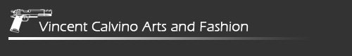 Vincent Calvino Arts and Fashion